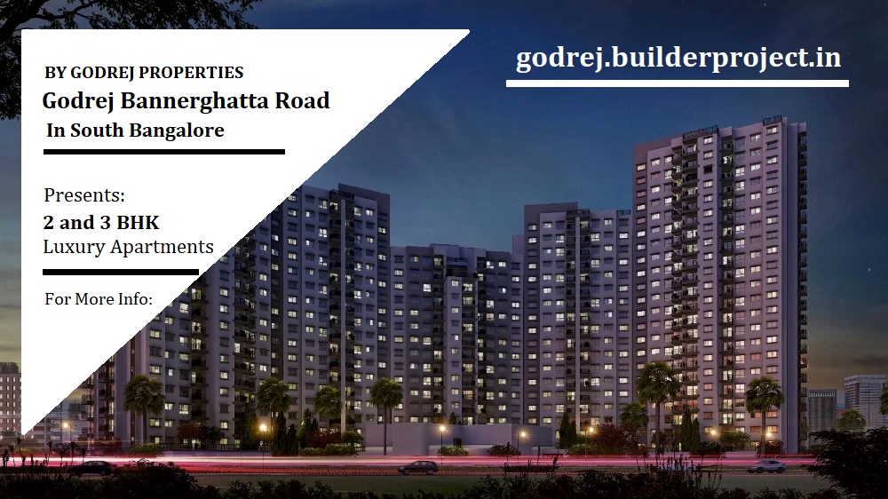 Godrej Properties Bannerghatta Road, South Bangalore